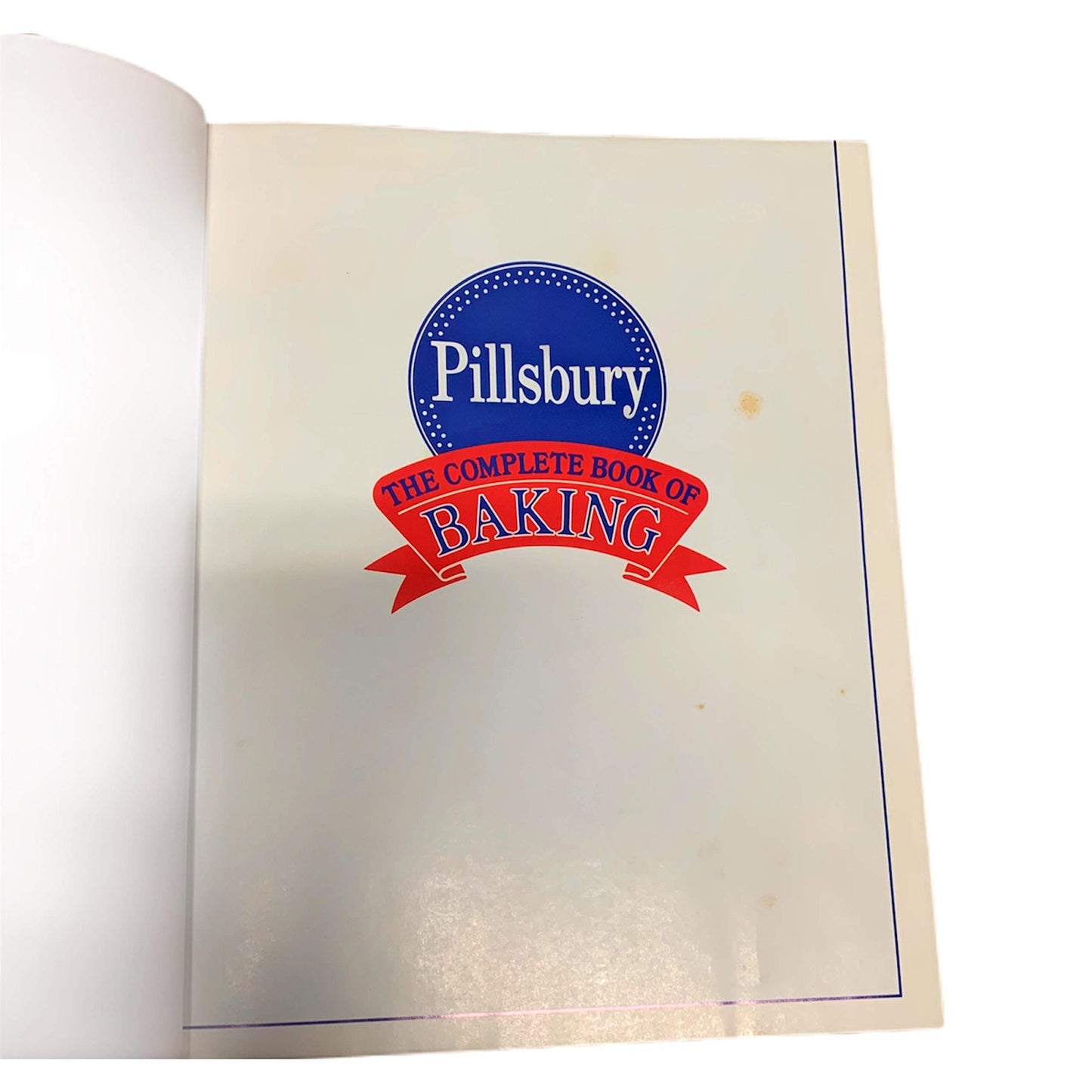 Pillsbury: The Complete Book of Baking by Editor