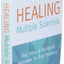 Healing Multiple Sclerosis: Diet, Detox & Nutritional Makeover for Total Recovery, New Revised Edition