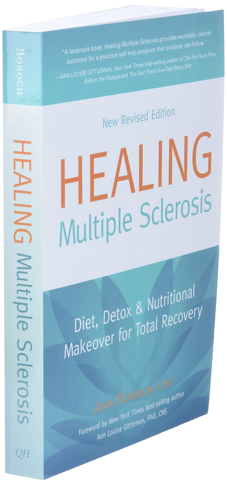 Healing Multiple Sclerosis: Diet, Detox & Nutritional Makeover for Total Recovery, New Revised Edition — back cover