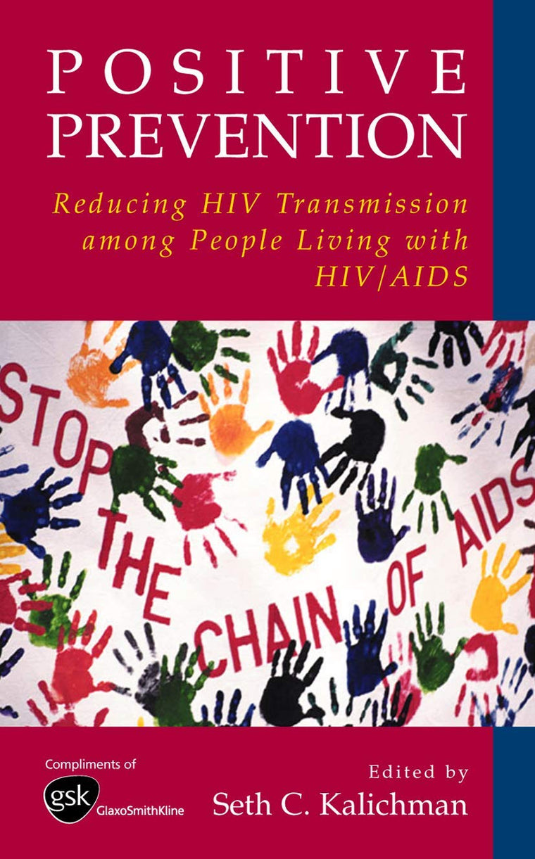 Positive Prevention: Reducing HIV Transmission among People Living with HIV/AIDS (Perspectives on Critical Care Infectious Diseases S)