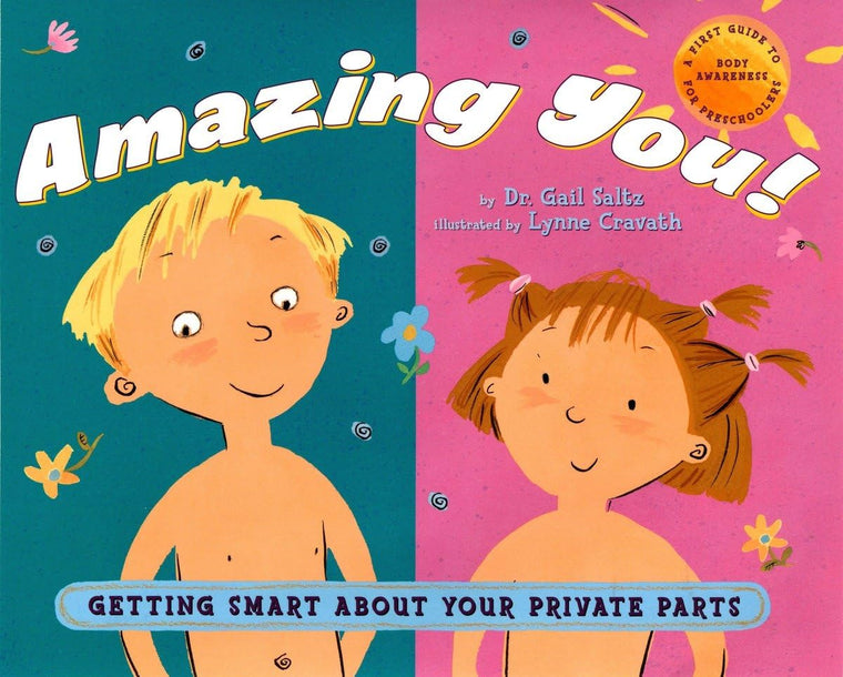 Amazing You: Getting Smart About Your Private Parts by Saltz