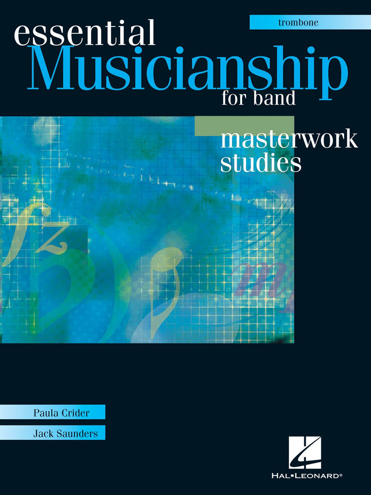 Essential Musicianship for Band - Masterwork Studies: Trombone