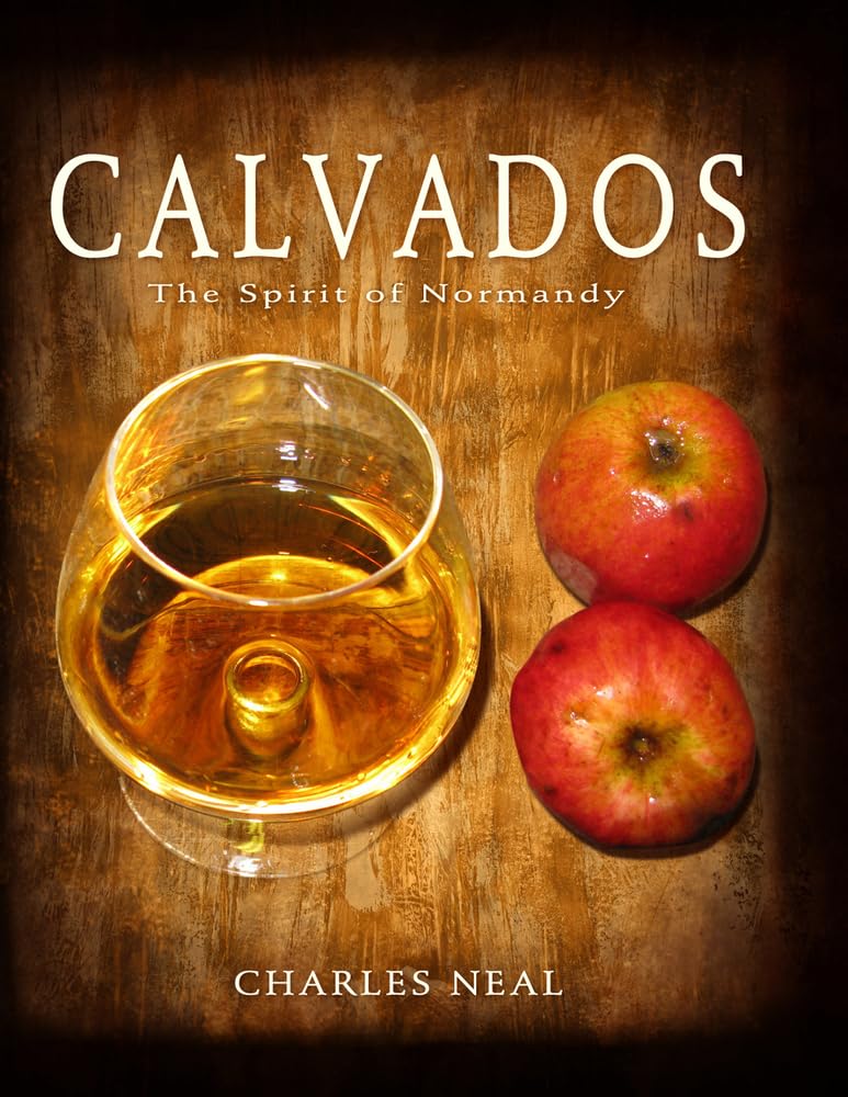 Calvados: The Spirit of Normandy