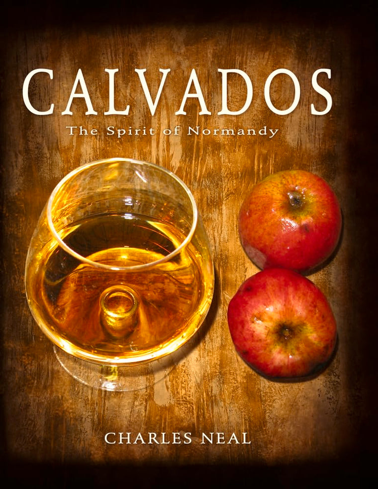 Calvados: The Spirit of Normandy