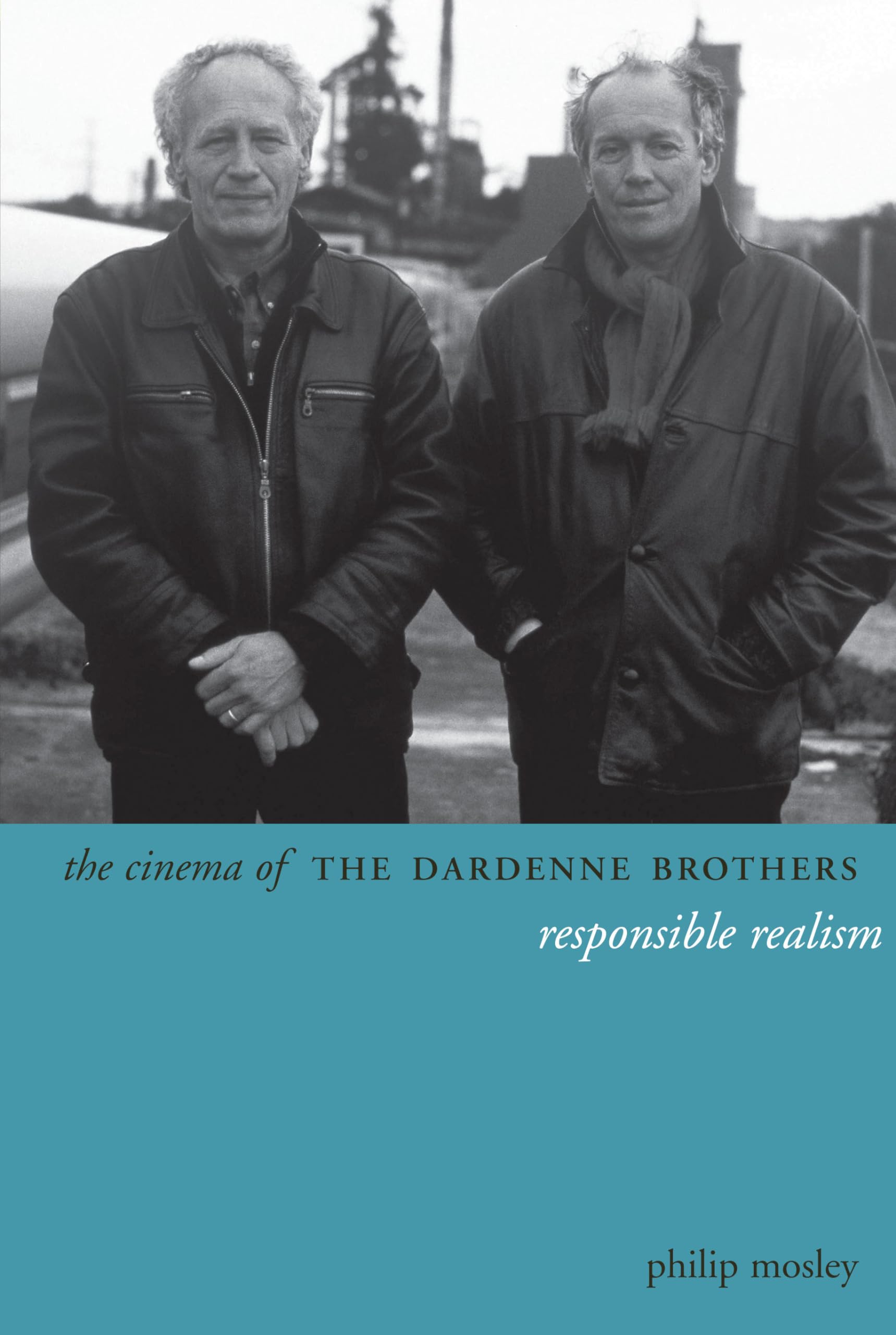 The Cinema of the Dardenne Brothers: Responsible Realism (Directors' Cuts)