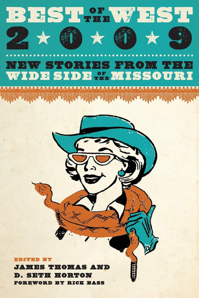 Best of the West 2009: New Stories from the Wide Side of the Missouri