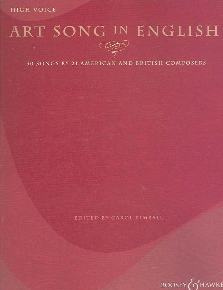 Art Song in English - 50 Songs by 21 American and British Composers: High Voice