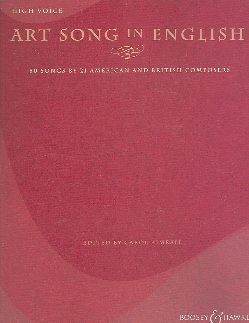 Art Song in English - 50 Songs by 21 American and British Composers: High Voice