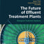The Future of Effluent Treatment Plants: Biological Treatment Systems