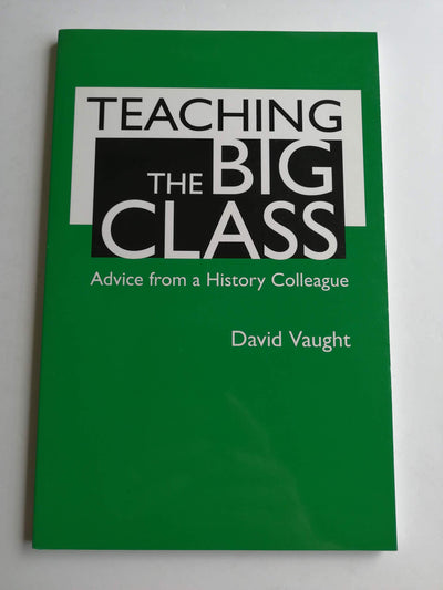 Teaching the Big Class: Advice from a History Colleague