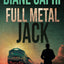 Full Metal Jack: Hunting Lee Child's Jack Reacher (The Hunt For Jack Reacher Series)