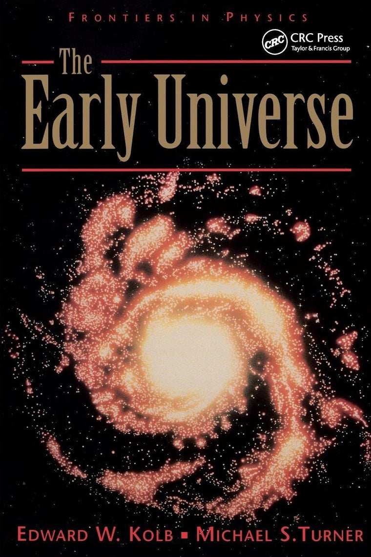 The Early Universe (Frontiers in Physics)
