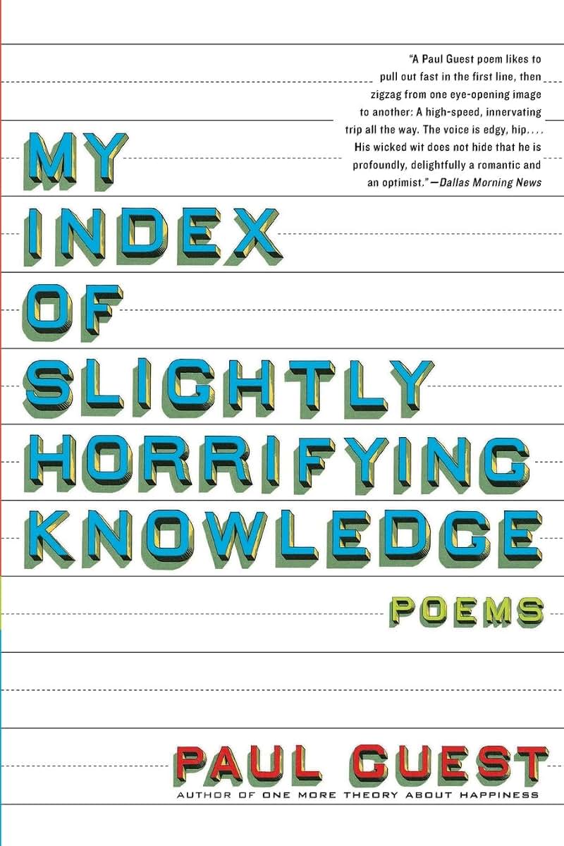 My Index of Slightly Horrifying Knowledge: Poems