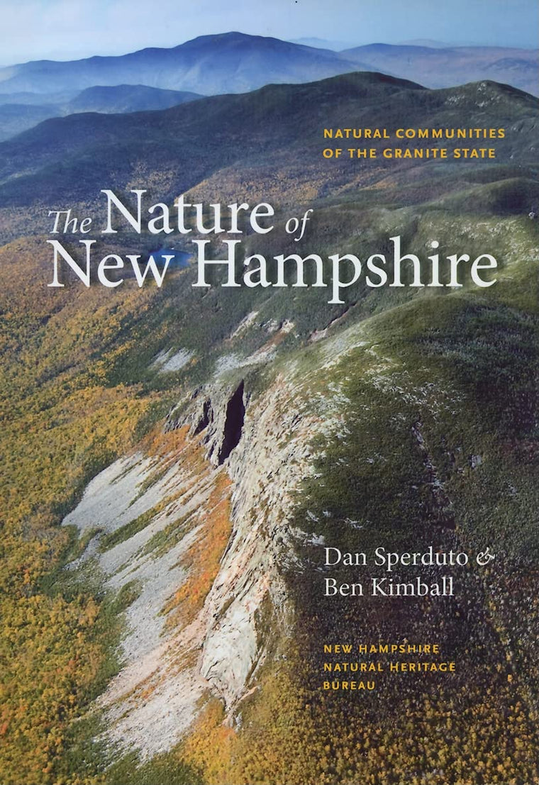 The Nature of New Hampshire: Natural Communities of the Granite State (UNH Non-Series Title)