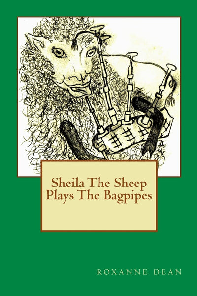 Sheila The Sheep Plays The Bagpipes (Adventures of Sheila The Sheep)