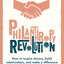 Philanthropy Revolution: How to Inspire Donors, Build Relationships and Make a Difference