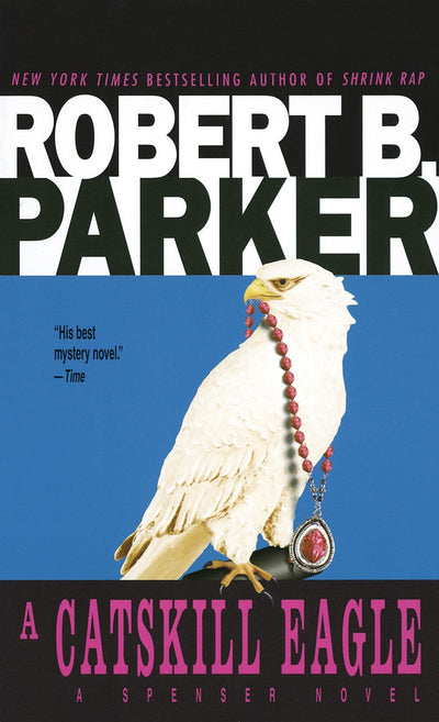 A Catskill Eagle (Spenser, Book 12) by Parker, Robert B.