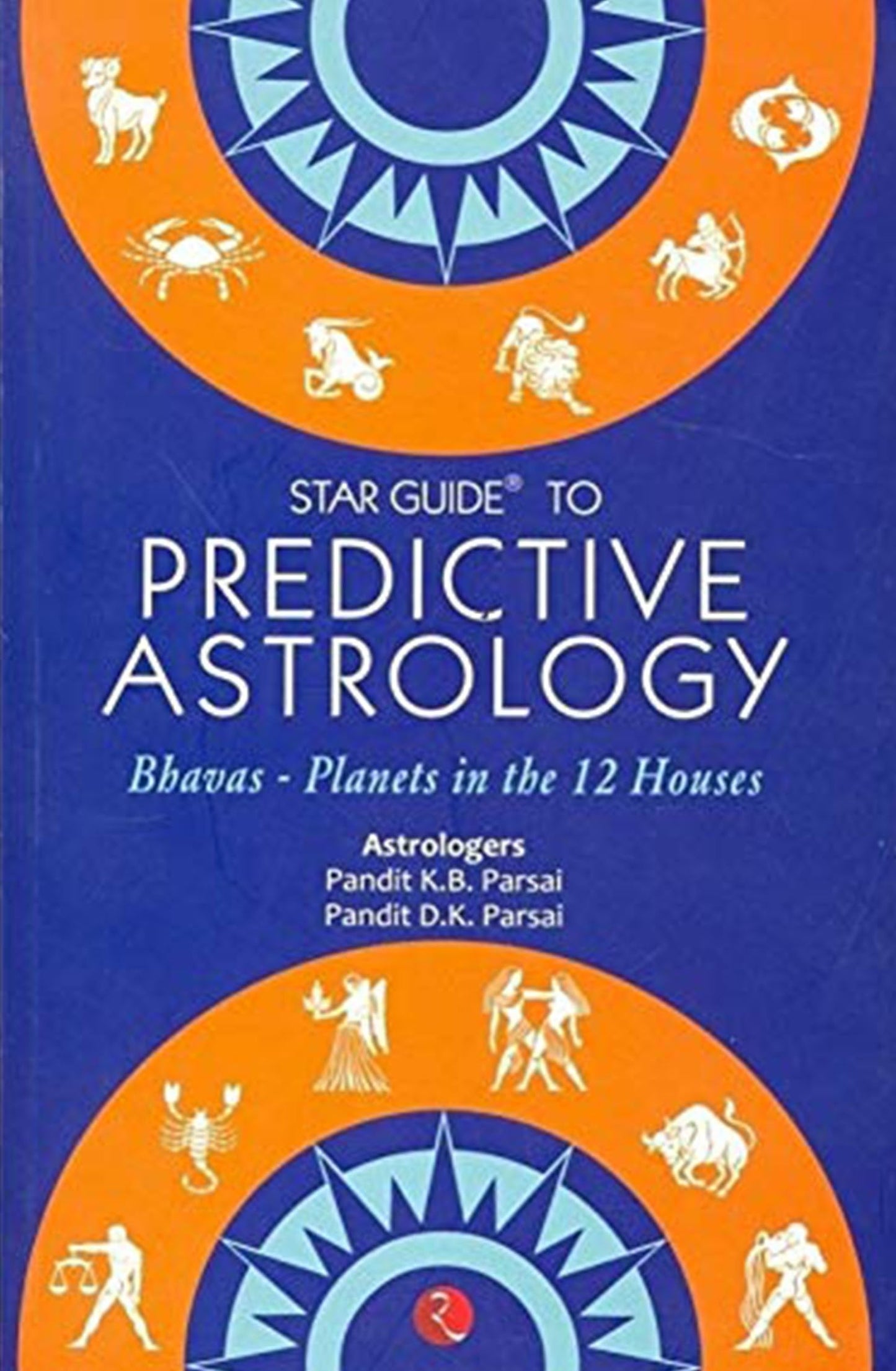 Star Guide to Predictive Astrology: Bhavas - Planets in the 12 Houses