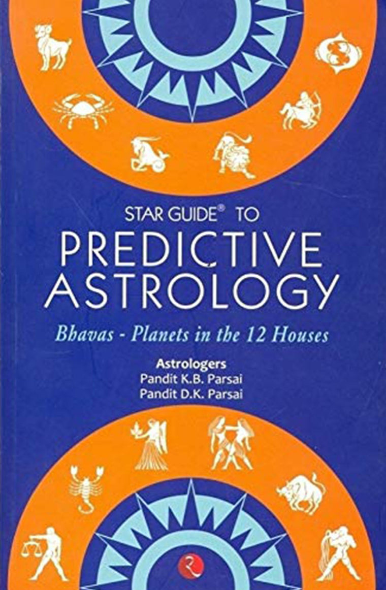 Star Guide to Predictive Astrology: Bhavas - Planets in the 12 Houses