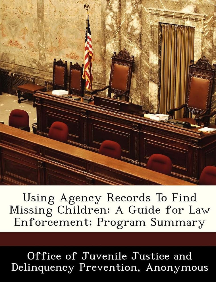 Using Agency Records to Find Missing Children: A Guide for Law Enforcement; Program Summary