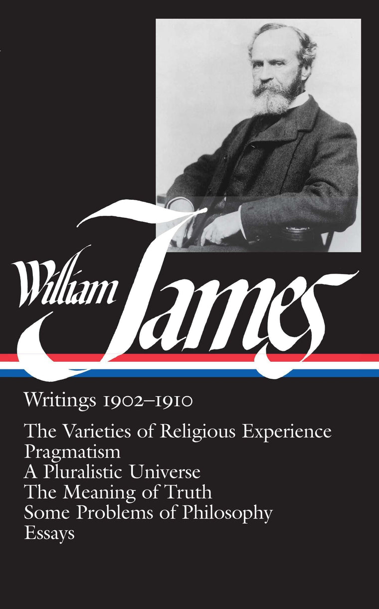 William James: Writings 1902-1910: The Varieties of Religion