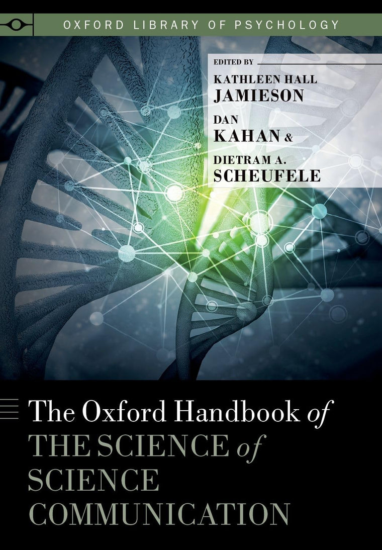 The Oxford Handbook of the Science of Science Communication (Oxford Library of Psychology)