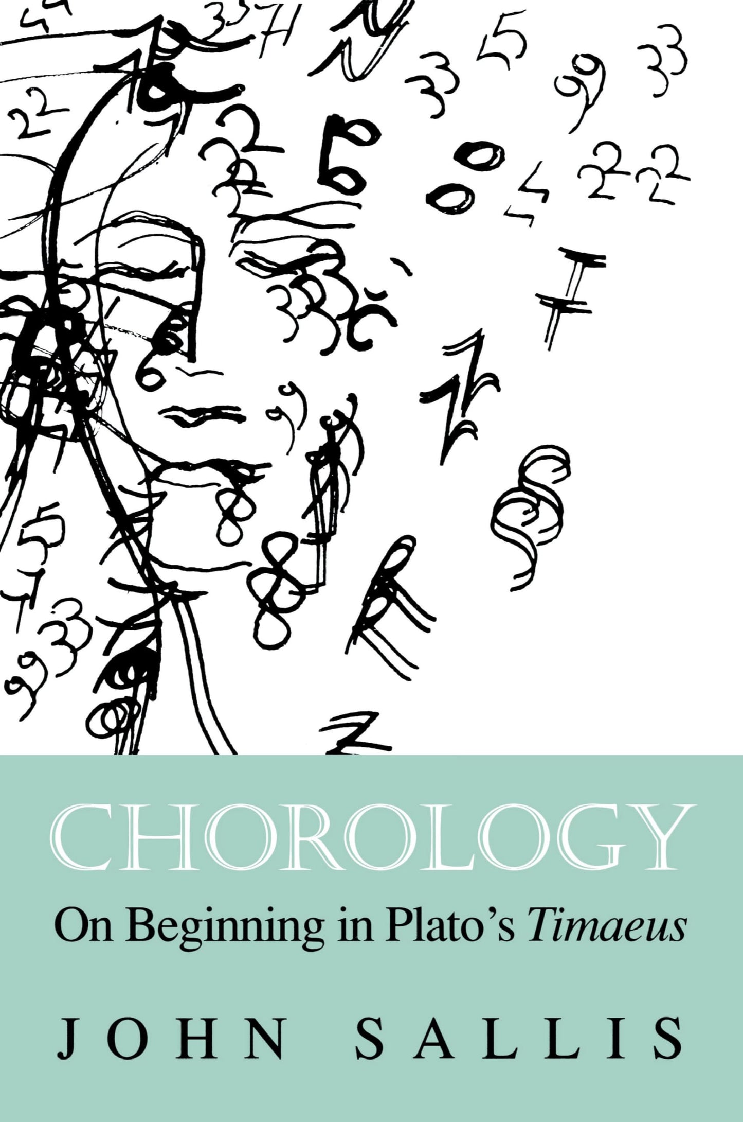 Chorology: On Beginning in Plato's Timaeus (The Collected Writings of John Sallis)