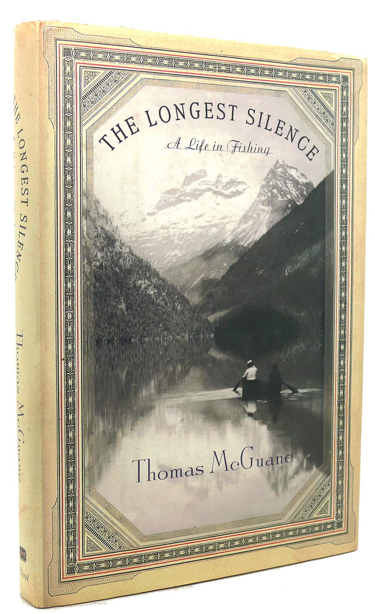 The Longest Silence: A Life in Fishing by Thomas McGuane
