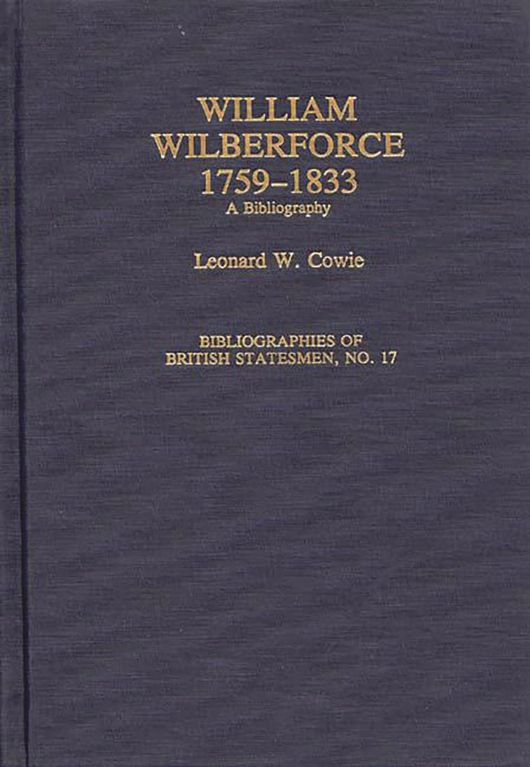 William Wilberforce, 1759-1833: A Bibliography (Bibliographies of British Statesmen)
