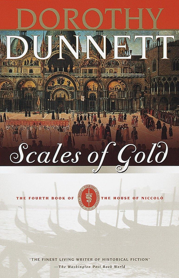 Scales of Gold: Book Four of the House of Niccolo by Dunnett