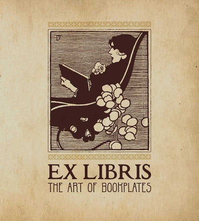 Ex Libris: The Art of Bookplates