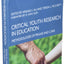 Critical Youth Research in Education