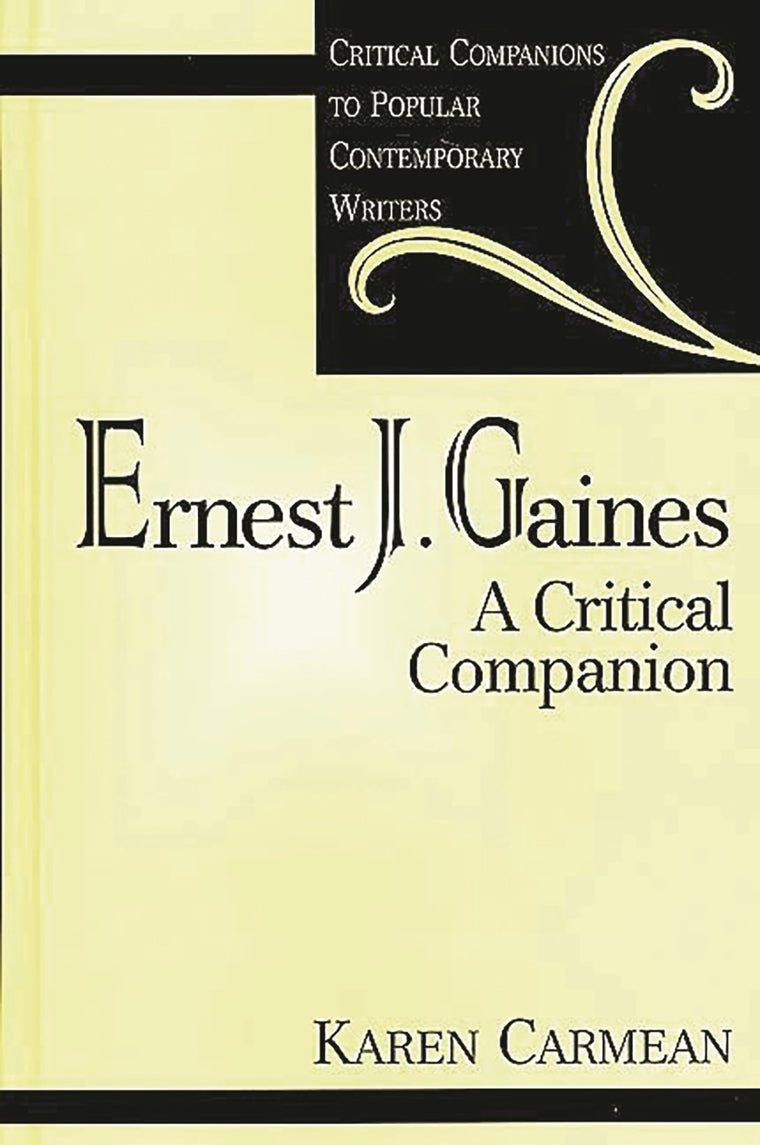 Ernest J. Gaines: A Critical Companion (Critical Companions to Popular Contemporary Writers)