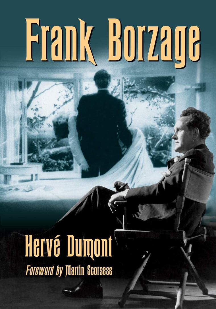 Frank Borzage: The Life and Films of a Hollywood Romantic