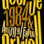 Animal Farm and 1984 Nineteen Eighty-Four: The International Best Selling Classics