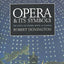 Opera and its Symbols: The Unity of Words, Music and Staging