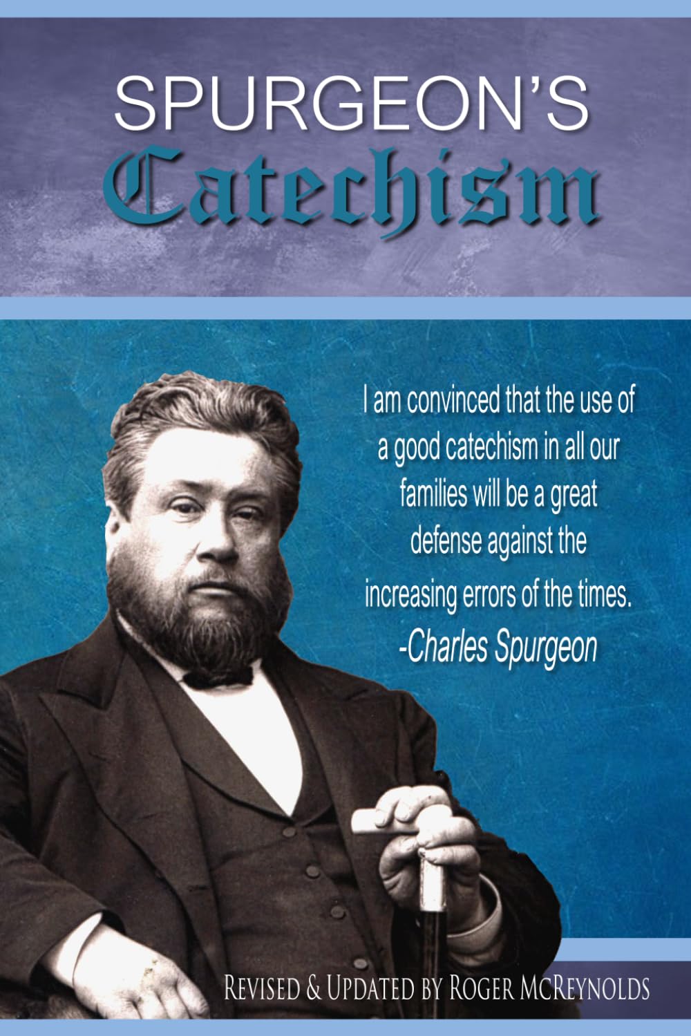 Spurgeon's Catechism: Updated for Today's Readers and Using the ESV
