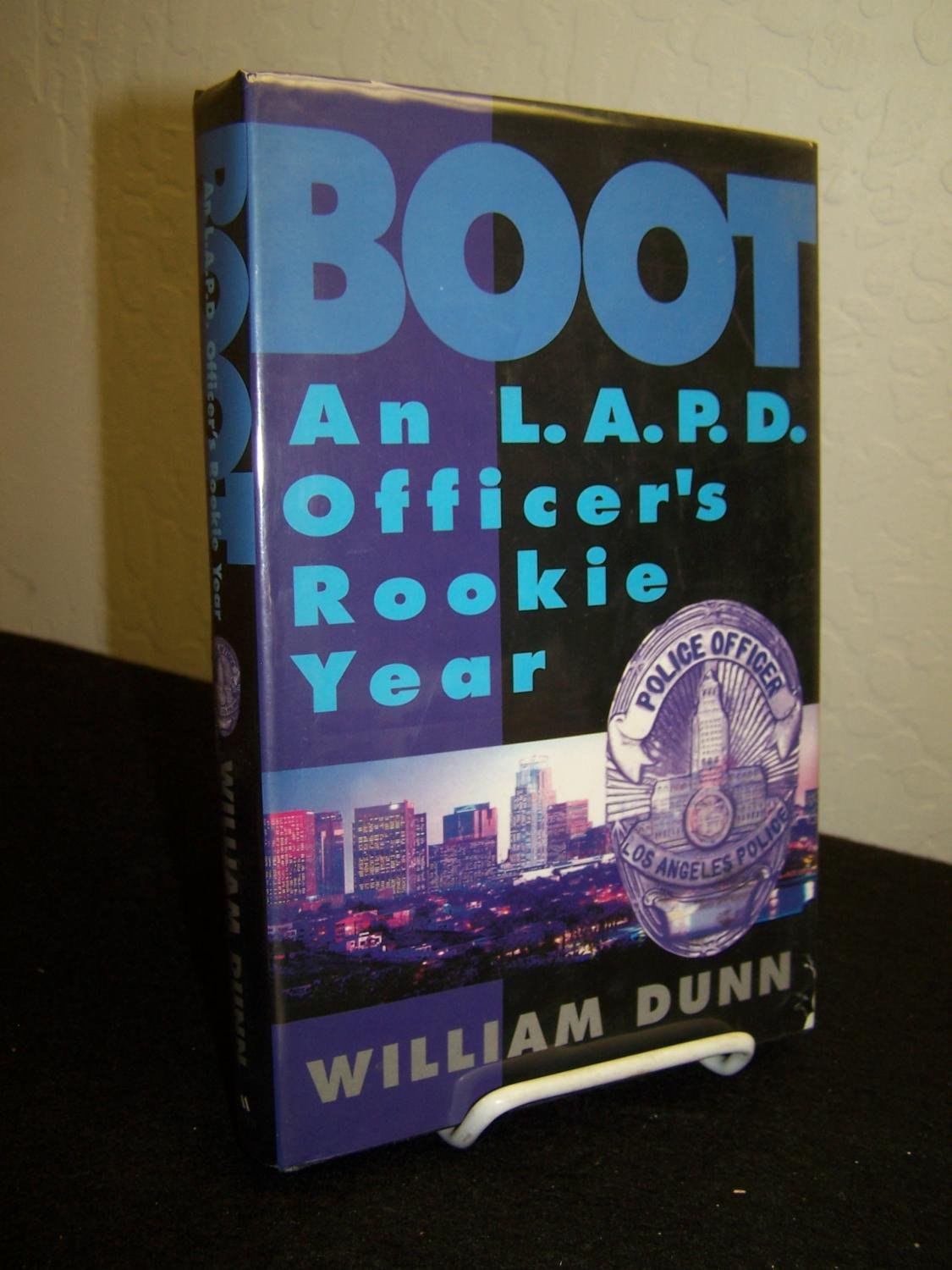Boot: An L.A.P.D. Officer's Rookie Year