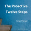 The Proactive Twelve Steps: A Mindful Program For Lasting Change