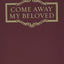 Come Away My Beloved - original Edition