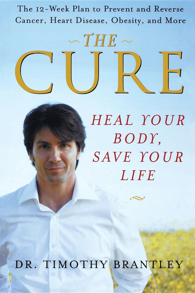 The Cure: Heal Your Body, Save Your Life by Dr. Ti Brantley