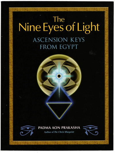 The Nine Eyes of Light: Ascension Keys from Egypt