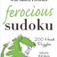 Will Shortz Presents Ferocious Sudoku: 200 Hard Puzzles