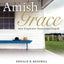 Amish Grace: How Forgiveness Transcended Tragedy