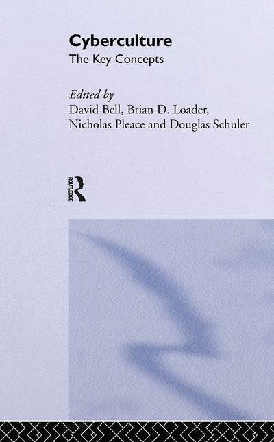Cyberculture: The Key Concepts (Routledge Key Guides)