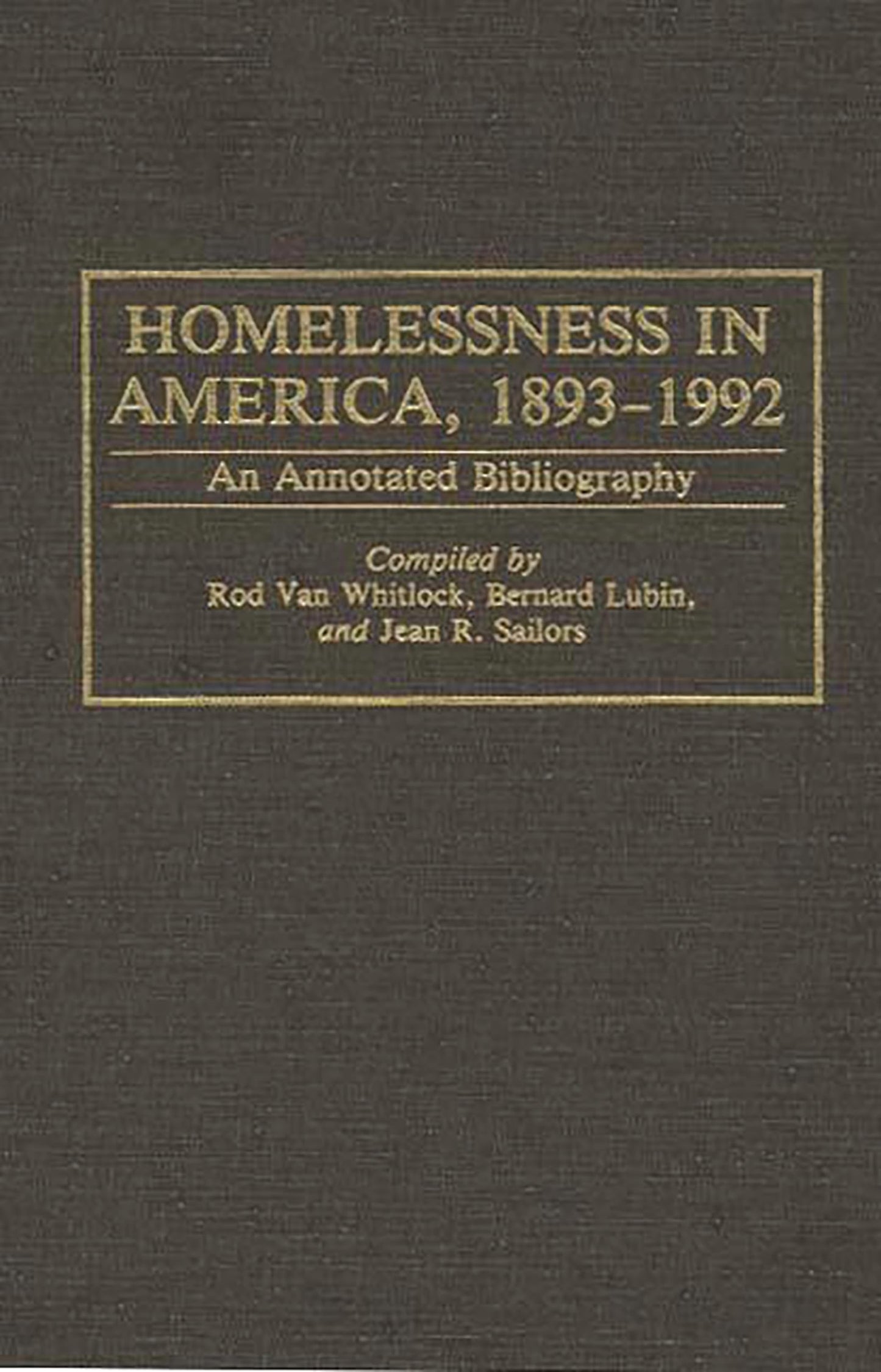 Homelessness in America, 1893-1992: An Annotated Bibliography (Bibliographies and Indexes in Sociology)