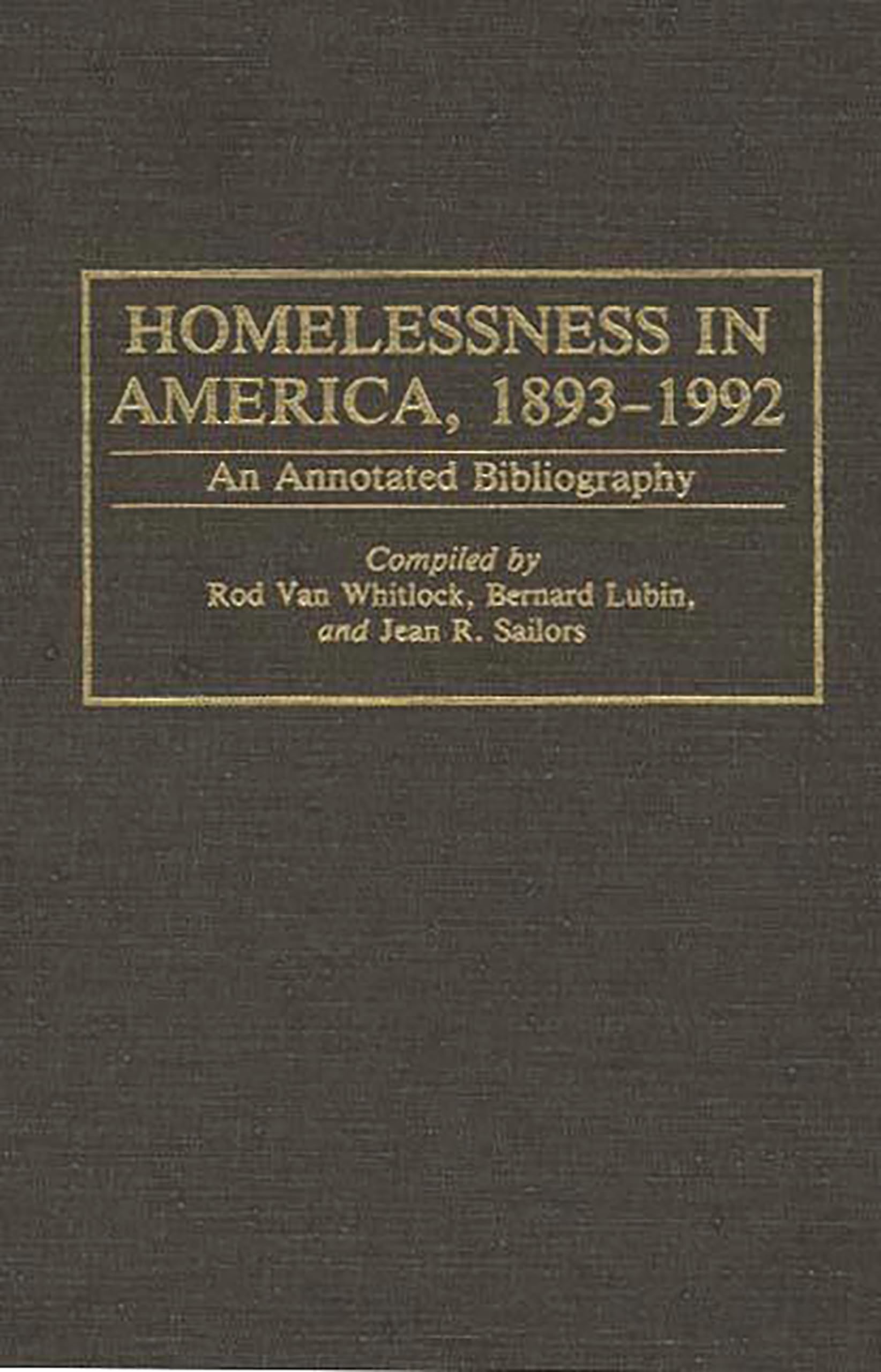 Homelessness in America, 1893-1992: An Annotated Bibliography (Bibliographies and Indexes in Sociology)