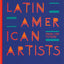 Latin American Artists: From 1785 to Now