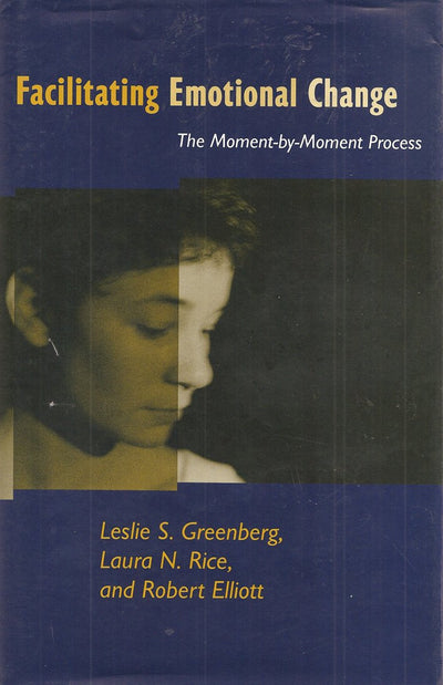 Facilitating Emotional Change: The Moment-by-Moment Process