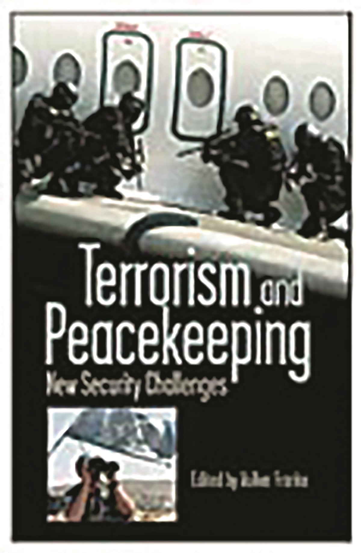Terrorism and Peacekeeping: New Security Challenges (Praeger Security International)